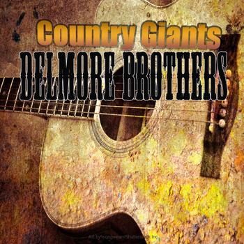 Delmore brothers - Country Giants