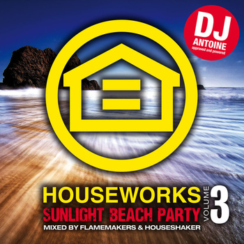 Various Artists - Houseworks Sunlight Beach Party Vol. 3 (Mixed by Flamemakers & Houseshaker)
