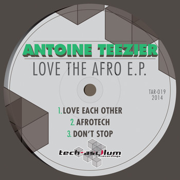 Antoine Teezier - Love the Afro Ep