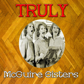 McGuire Sisters - Truly Mcguire Sisters