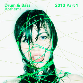Various Artists - Drum & Bass Anthems 2013, Pt. 1