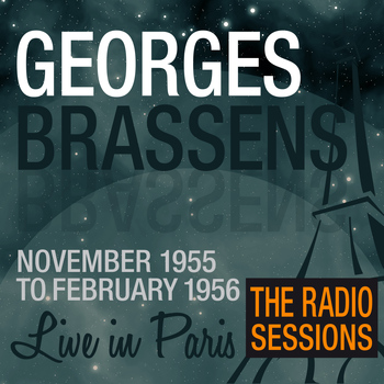 Georges Brassens - Live in Paris (The Radio Sessions) - Georges Brassens