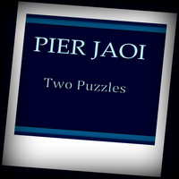 Pier Jaoi - Two Puzzles