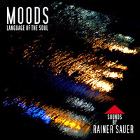 Rainer Sauer - Moods (Language of the Soul)