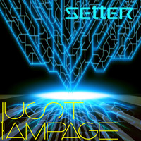 Setter - Just Rampage