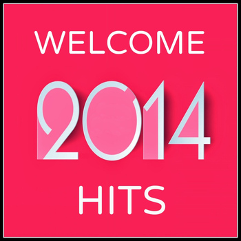 Various Artists - Welcome Hits 2014