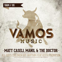 Matt Caseli, Manil, The Doctor - All God's Children Got Rhythm