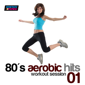 Various Artists - 80s Aerobic Hits: Workout Session, Vol. 1 (140-159 Bpm Mixed Workout Music Ideal for Hi-Low Impact)
