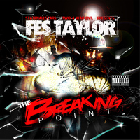 Fes Taylor - The Breaking Point (Explicit)