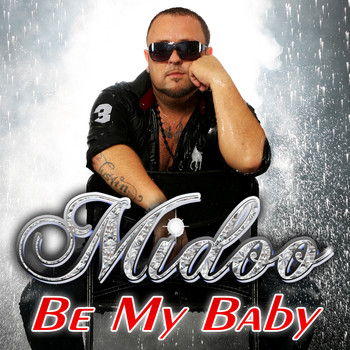 Midoo - Be My Baby