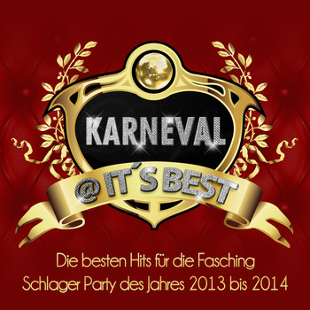 Various Artists - Karneval @ It’s Best – Die besten Hits für die Fasching Schlager Party des Jahres 2013 bis 2014
