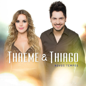 Thaeme & Thiago - Novos Tempos - EP