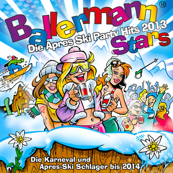 Various Artists - Ballermann Stars - Die Apres Ski Party Hits 2013 - Die Karneval und Apres Ski Schlager bis 2014