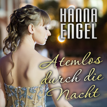 Hanna Engel - Atemlos durch die Nacht