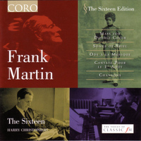 The Sixteen and Harry Christophers - Frank Martin