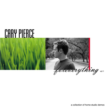 Cary Pierce - Foreverything Vol. 1