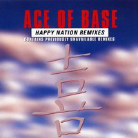 Ace of Base - Happy Nation (The Remixes)