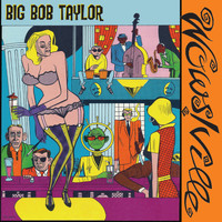 Bob Taylor - Wowsville/After Hours