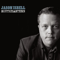 Jason Isbell - Southeastern