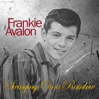 Frankie Avalon - Swinging on a Rainbow