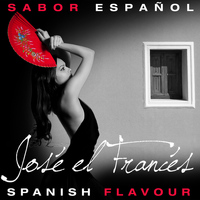 José El Francés - Sabor Español - Spanish Flavour - José el Francés