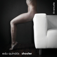Edu Quindós - Shooter