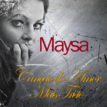 Maysa - Canção do Amor Mais Triste