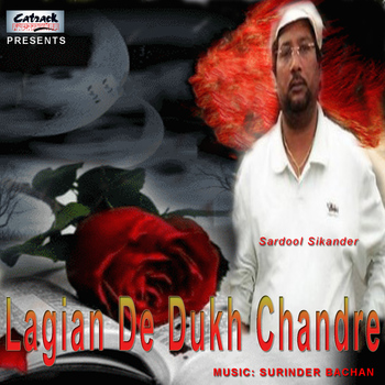 Sardool Sikander - Lagian De Dukh Chandre