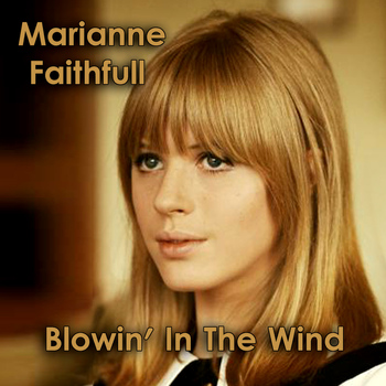 Marianne Faithfull - Blowin' in the Wind