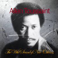 Allen Toussaint - The Wild Sound of New Orleans