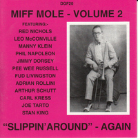 Miff Mole - Slippin' Around Again: Miff Mole, Vol. 2