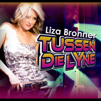 Liza Bronner - Tussen Die Lyne