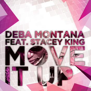 Deba Montana feat. Stacey King - Move It Up