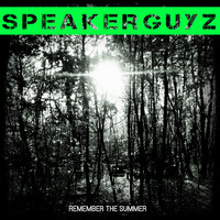 Speakerguyz - Remember the Summer