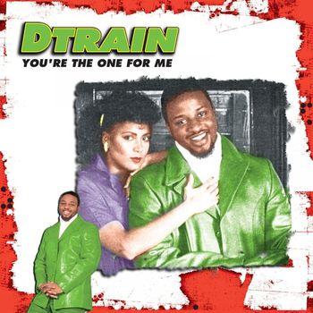 D Train - You're the One For Me EP