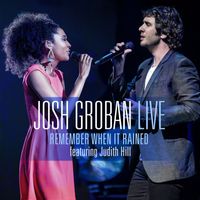 Josh Groban - Remember When It Rained (feat. Judith Hill) (Live)