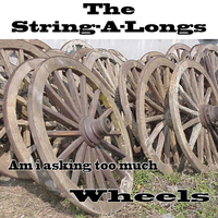 The String-A-Longs - Wheels