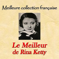 Rina Ketty - Meilleure collection française: le meilleur de Rina Ketty