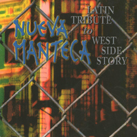 Nueva Manteca - Latin Tribute to West Side Story