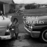 Growl - No Years
