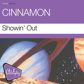 Cinnamon - Almighty Presents: Showin' Out - Single