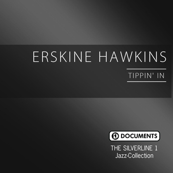 ERSKINE HAWKINS - The Silverline 1 - Tippin' In