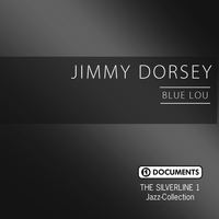 Jimmy Dorsey - The Silverline 1 - Blue Lou