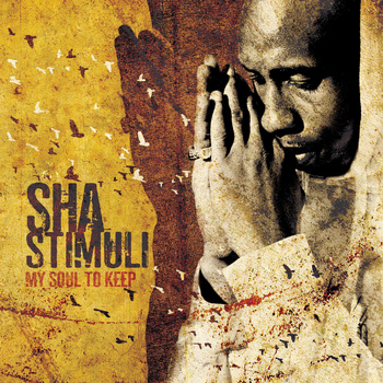 Sha Stimuli - My Soul to Keep (Explicit)