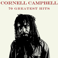 Cornell Campbell - Cornell Campbell 70 Greatest Hits