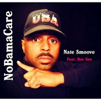 Nate Smoove - Nobamacare (feat. Doc Gee)