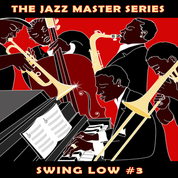 Various Artists - The Jazz Master Series: Swing Low, Vol. 3