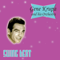 Gene Krupa and his Orchestra - Swing Beat