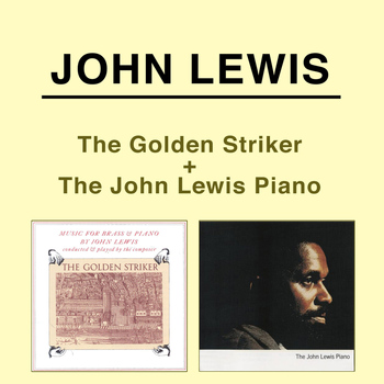 John Lewis - Music for Brass and Piano: The Golden Striker + the John Lewis Piano