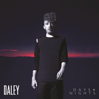 Daley - Days & Nights